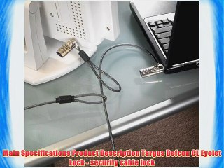 Targus Defcon CL Eyelet Lock - Product Overview