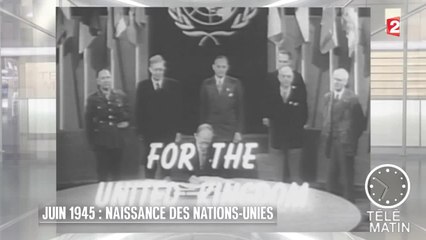 Mémoires - Juin 1945 : Naissance des Nations-Unies - 20150624