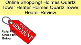 Holmes Quartz Tower Heater Holmes Quartz Tower Heater Review