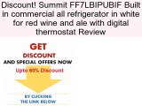 Summit FF7LBIPUBIF Built in commercial all refrigerator in white for red wine and ale with digital thermostat Review