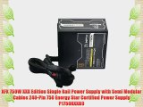 XFX 750W XXX Edition Single Rail Power Supply with Semi Modular Cables 240-Pin 750 Energy Star