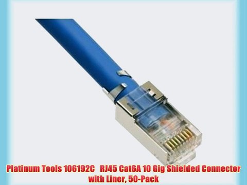 Platinum Tools 106192C RJ45 Cat6A 10 Gig Shielded Connector with Liner 50-Pack