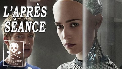 L'APRÈS-SÉANCE - Ex Machina