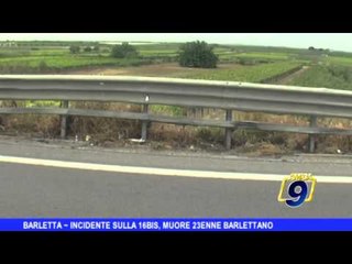 BARLETTA | Incidente 16 bis, muore 23enne