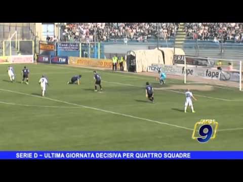 SERIE D | Ultima giornata decisiva per quattro squadre