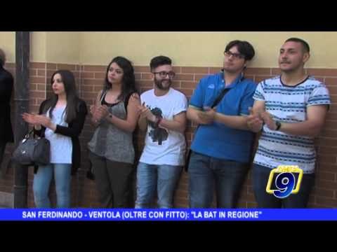 SAN FERDINANDO | Ventola (Oltre con Fitto): La Bat in Regione