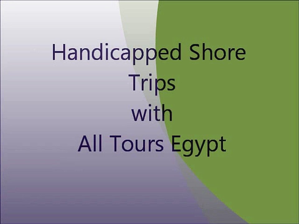 Handicapped Shore Trips