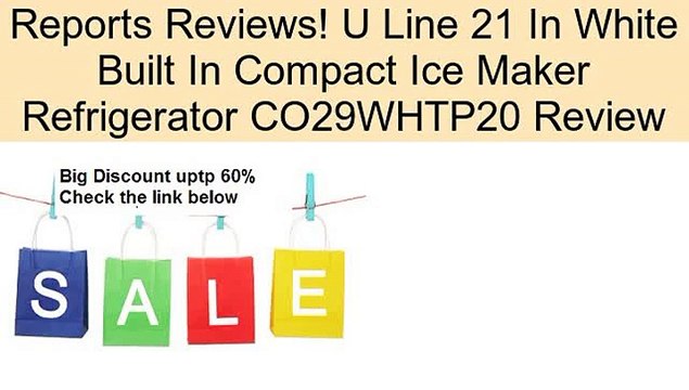 U Line 21 In White Built In Compact Ice Maker Refrigerator CO29WHTP20 Review