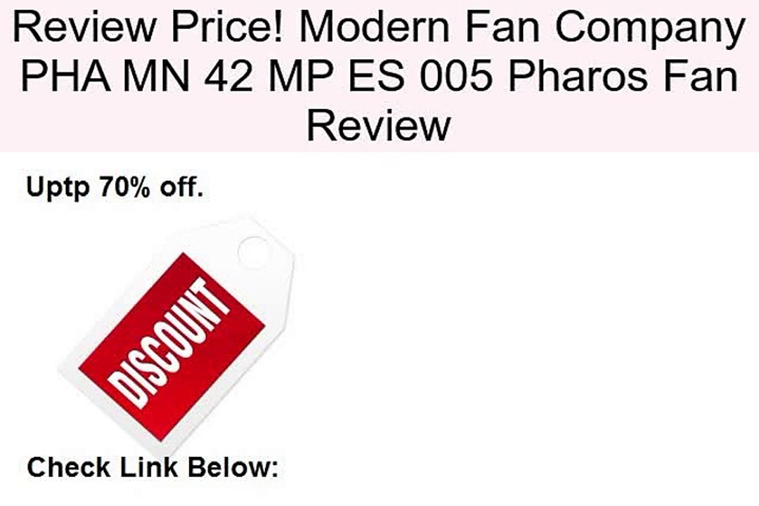 Modern Fan Company PHA MN 42 MP ES 005 Pharos Fan Review