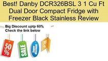 Danby DCR326BSL 3 1 Cu Ft Dual Door Compact Fridge with Freezer Black Stainless Review