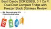 Danby DCR326BSL 3 1 Cu Ft Dual Door Compact Fridge with Freezer Black Stainless Review
