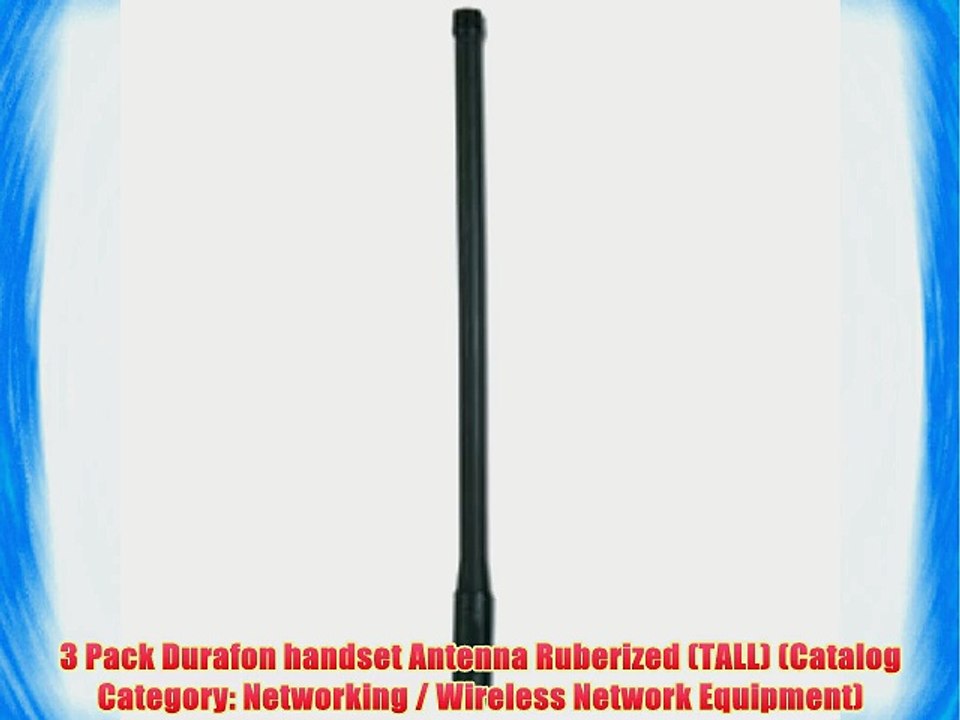 3 Pack Durafon handset Antenna Ruberized (TALL) (Catalog Category: Networking / Wireless Network