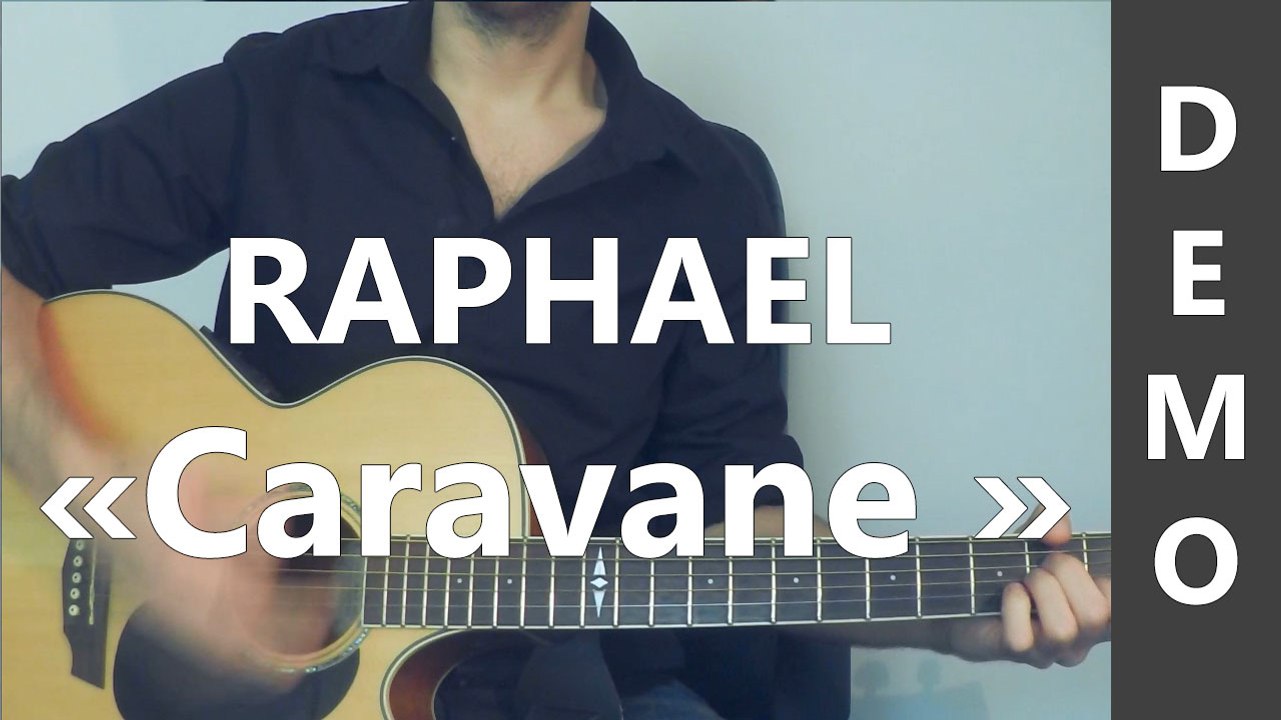 Raphaël - Caravane - DEMO Guitare