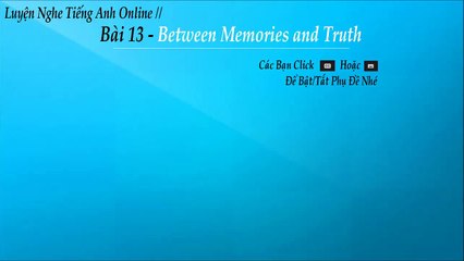 Luyện Nghe Tiếng Anh Online Hiệu Quả - Bài 13