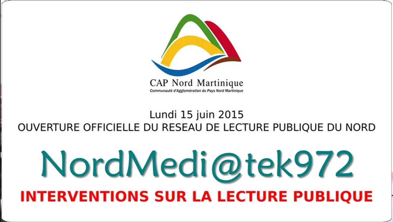 Nordmédi@tek972 : interventions sur la lecture publique