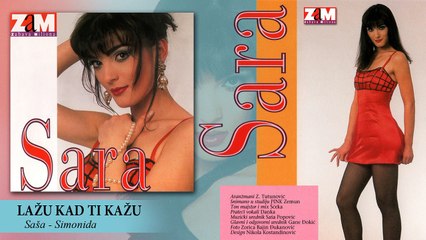 Sara Markovic - Lazu kad ti kazu (1995)