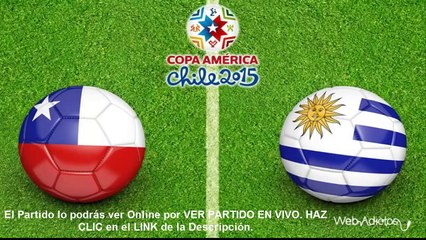 Ver Online Chile vs Uruguay Copa América 2015