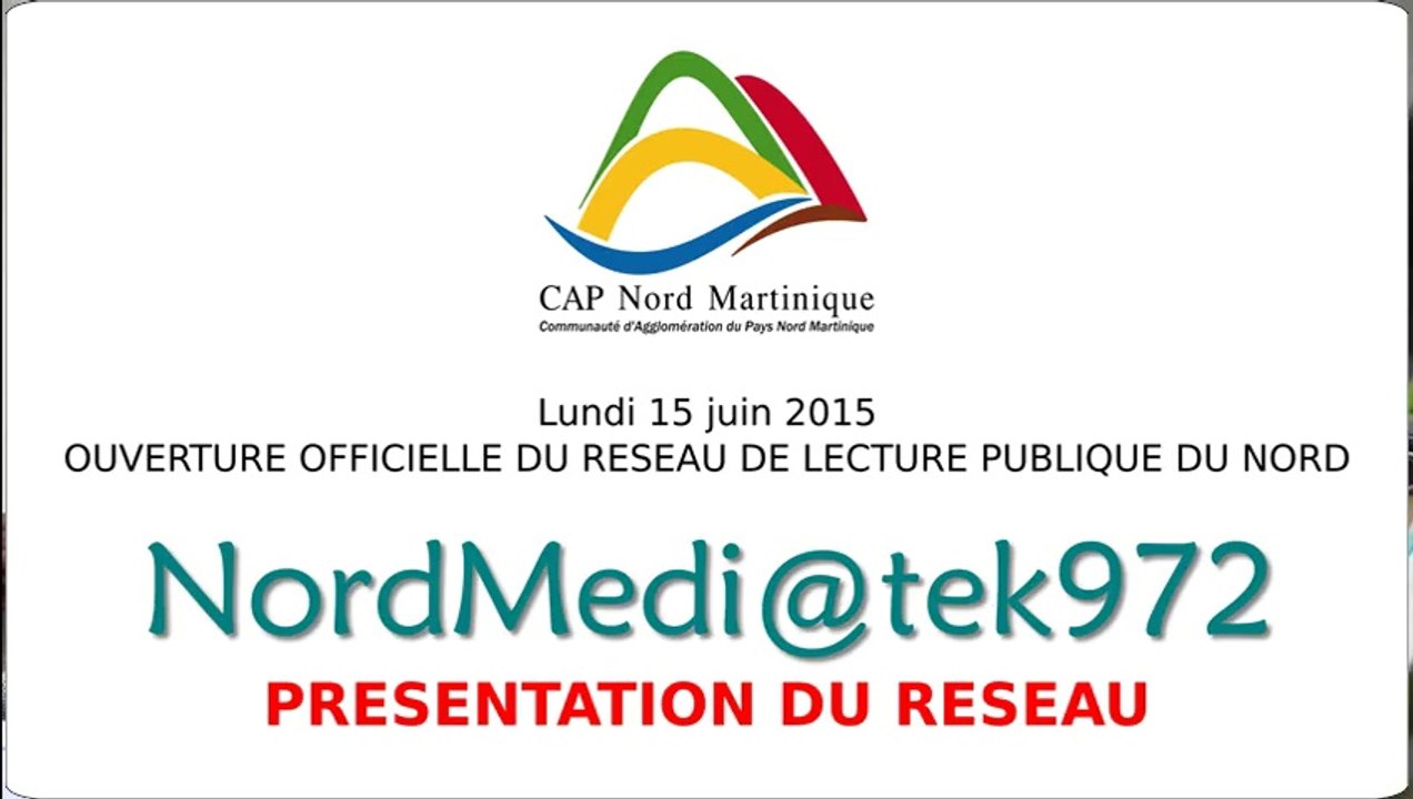 Présentation du réseau Nordmédi@tek972