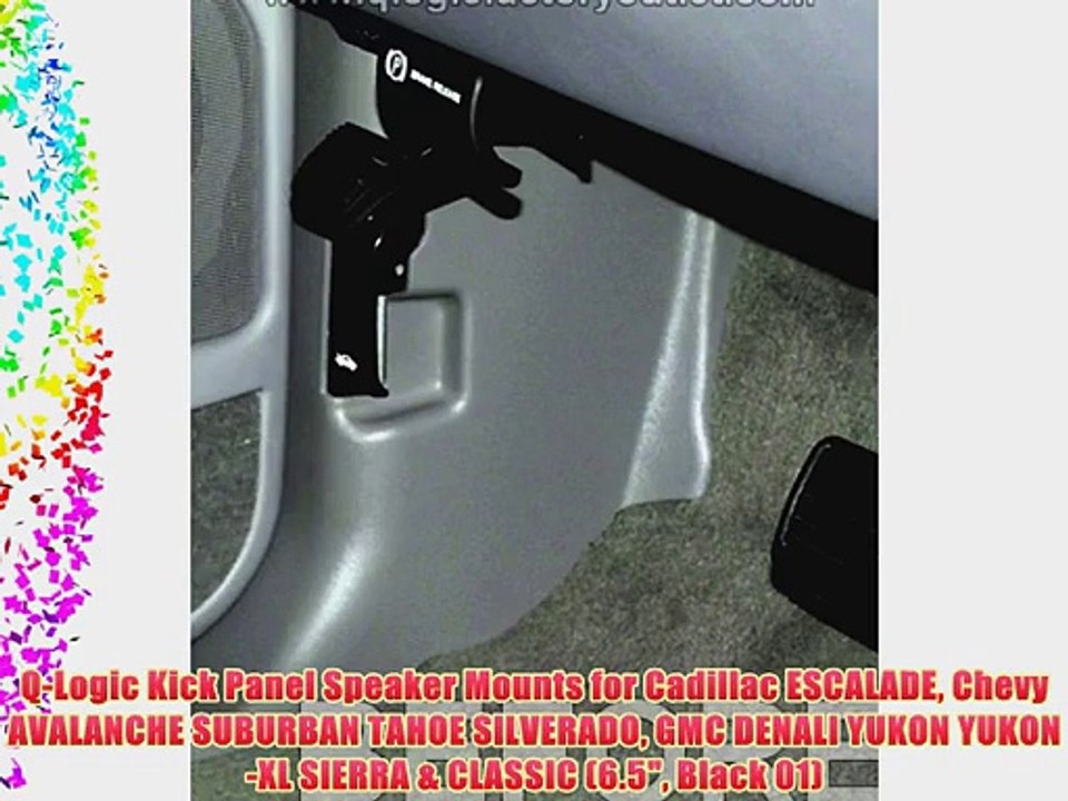 Q-Logic Kick Panel Speaker Mounts for Cadillac ESCALADE Chevy AVALANCHE SUBURBAN TAHOE SILVERADO