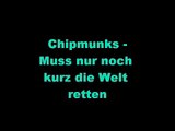 Chipmunks -  Muss nur noch kurz die Welt retten