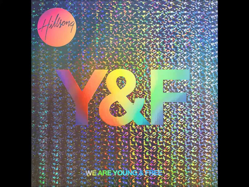 Sinking Deep, Young and Free (Hillsong)