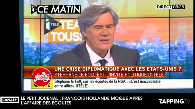 Le Petit Journal : François Hollande et le gouvernement moqués pour leur réaction aux écoutes américaines