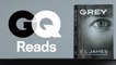 GQ Editors Read 50 Shades of Grey for Men Out Loud