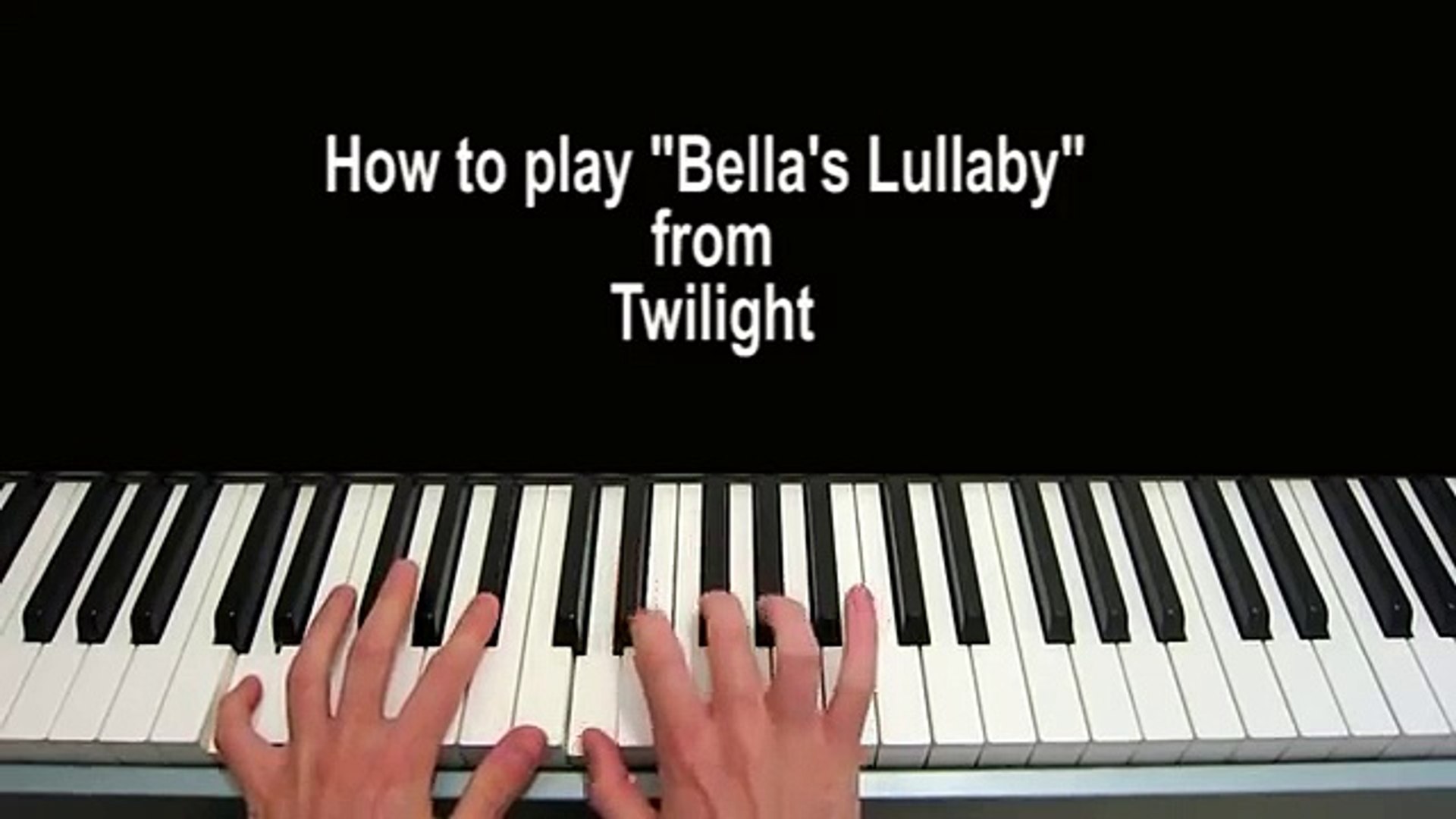 Bella's Lullaby Piano Tutorial Carter Burwell - Twilight - video Dailymotion