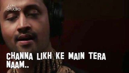 Channa - Atif aslam _ Coke Studio (Lyrics) - Atif Aslam