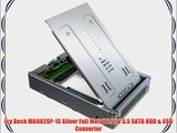 Icy Dock MB982SP-1S Silver Full Metal 2.5 to 3.5 SATA HDD