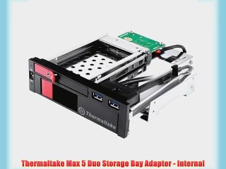 Thermaltake Max 5 Duo Storage Bay Adapter - Internal