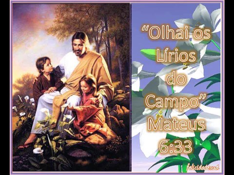 OLHAI OS LÍRIOS DO CAMPO - CONSIDER THE LILIES -MORMON TABERNACLE CHOIR