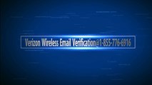 Verizon Wireless Email Verification@1-855-776-6916