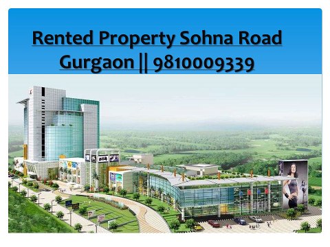 rented property Sohna road ggn, 9810009339