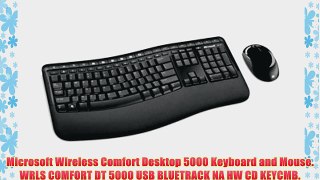 Microsoft Wireless Comfort Desktop 5000 Keyboard and Mouse. WRLS COMFORT DT 5000 USB BLUETRACK