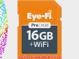 Eye-Fi Pro X2 16GB SDHC Wi-Fi Cl 10