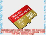 SanDisk Extreme Plus 32GB UHS-I/ U3 Micro SDHC Memory Card Up To 80MB/s With Adapter Frustration-Free
