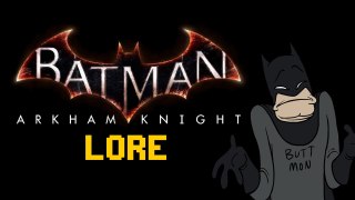 LORE - Batman: Arkham Knight Lore in a Minute!
