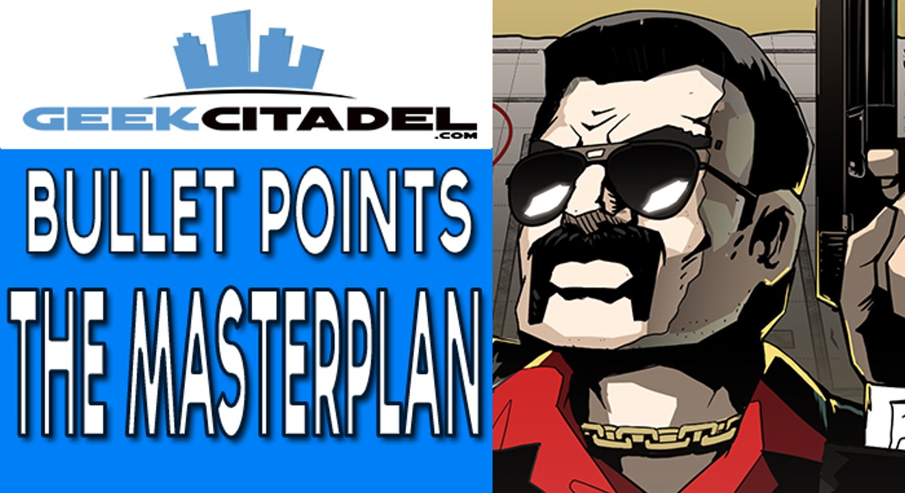 Bullet Points - The Masterplan Review