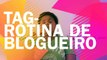 Tag- Rotina de Blogueiro ✰ André Guedes
