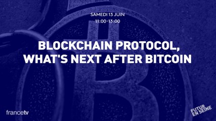 Blockchain Protocol: What's next after Bitcoin? - Human&Tech Cycle