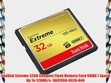 SanDisk Extreme 32GB Compact Flash Memory Card UDMA 7 Speed Up To 120MB/s- SDCFXSB-032G-G46