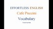 [Effortless English] - Lesson17 - Cafe Puccini Vocabulary
