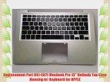 Replacement Part 661-5871 Macbook Pro 13 Unibody Top Case Housing w/ Keyboard for APPLE