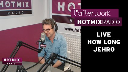 Jehro - How Long (Live Hotmixradio)
