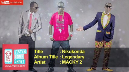 MACKY 2 - Nikukonda - Official Version Audio