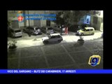 Vico del Gargano | Blitz dei carabineiri, 17 arresti