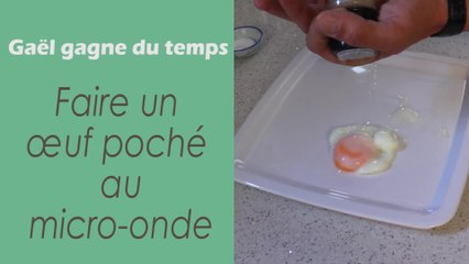 L'astuce pour faire un œuf poché au micro-onde - Gaël gagne du temps