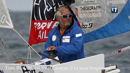 Yvan Bourgnon : "Laurent, c'est du costaud, il va tenir longtemps"