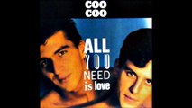 COO COO - ALL YOU NEED IS LOVE (EXTENDED, M.Y.O.M., POP, DUB 1989)